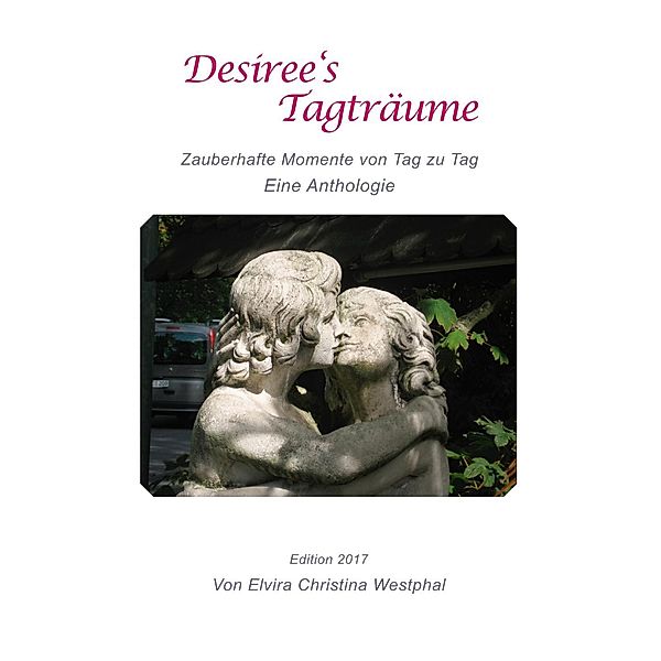 Desiree's Tagträume, Elvira Christina Westphal