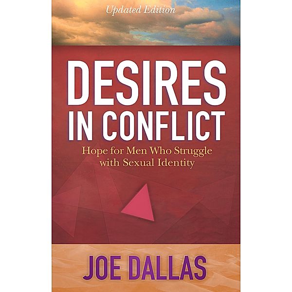 Desires in Conflict, Joe Dallas