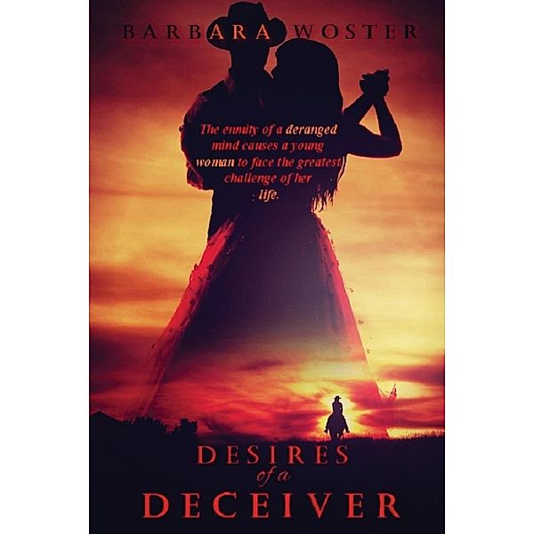 Desires of a Deceiver, Barbara Woster