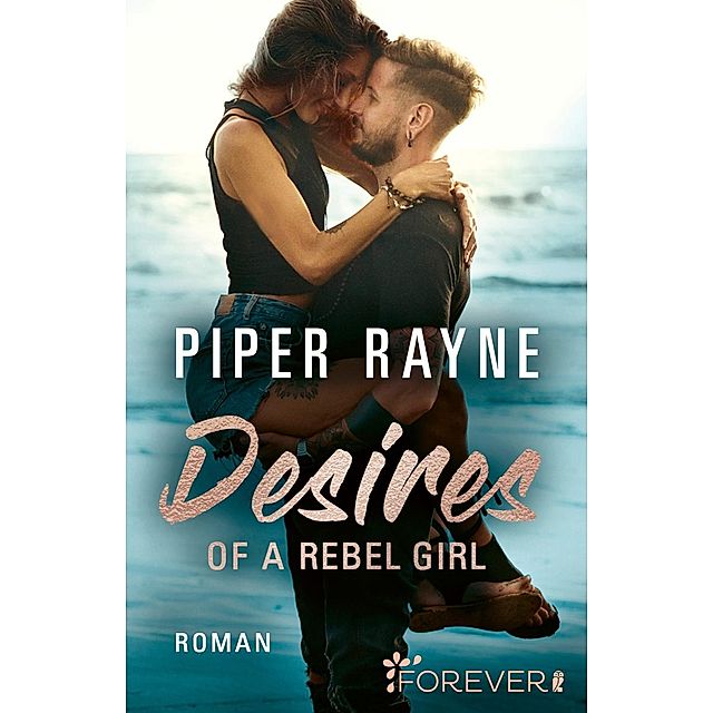 Desires of a Rebel Girl Baileys-Serie Bd.6 Buch versandkostenfrei