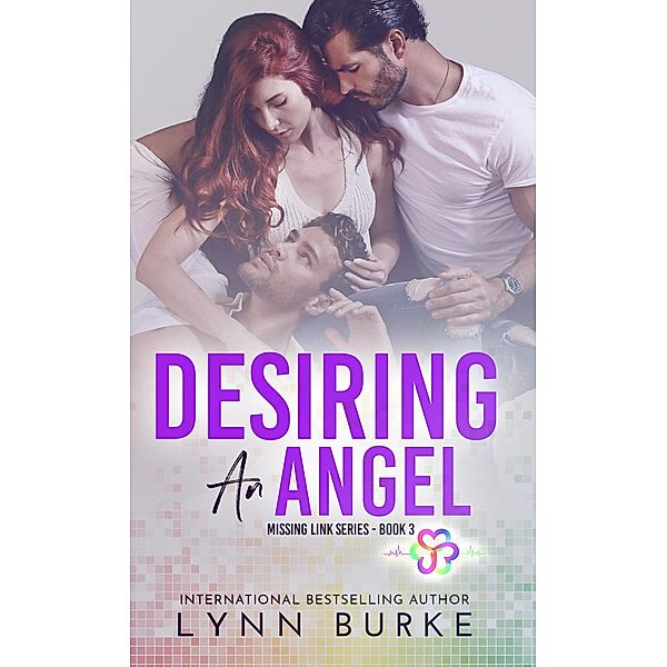 Desiring an Angel: A MMF Bisexual Contemporary Romance (Missing Link Bisexual Romance Series, #3) / Missing Link Bisexual Romance Series, Lynn Burke