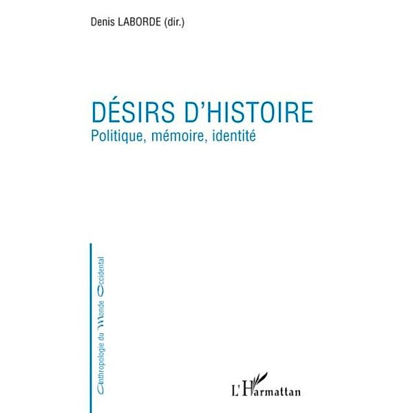 Desirs d'histoire - politique, memoire, identite / Hors-collection, Sebe Lamine Kouyate