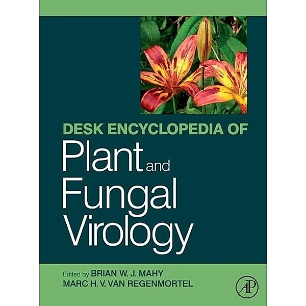 Desk Encyclopedia of Plant and Fungal Virology, Brian W. J. Mahy