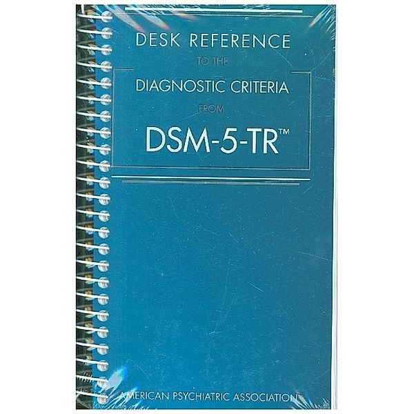 Desk Reference to the Diagnostic Criteria From DSM-5-TR, American Psychiatric Association