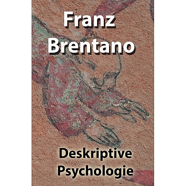 Deskriptive Psychologie, Franz Clemens Brentano