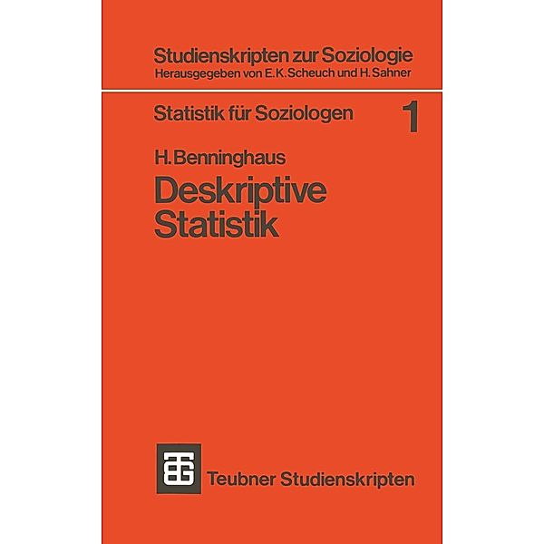 Deskriptive Statistik / Studienskripten zur Soziologie Bd.1, Hans Benninghaus