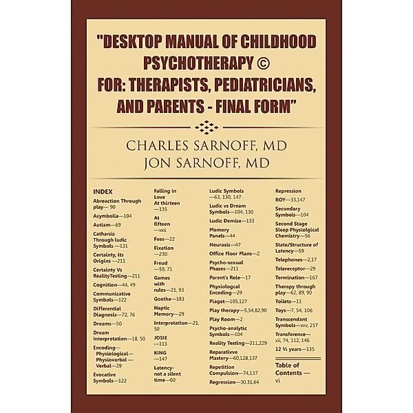 Desktop Manual of Childhood Psychotherapy © For: Therapists, Pediatricians, and Parents - Final Form, Charles Sarnoff, Jon Sarnoff