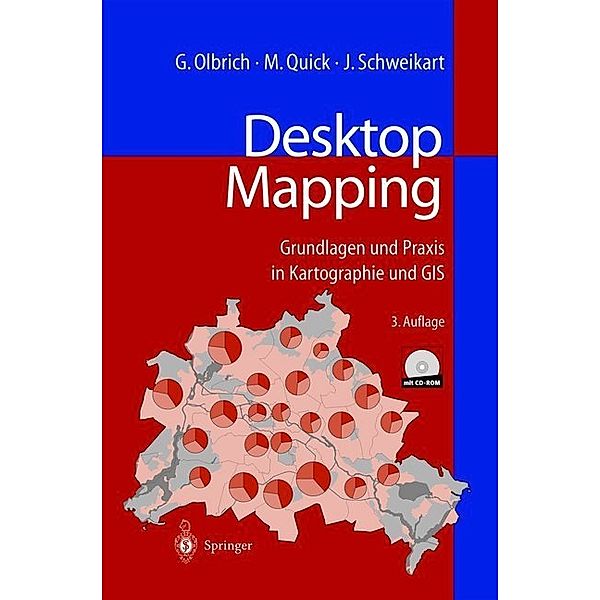 Desktop Mapping, m. CD-ROM, Gerold Olbrich, Michael Quick, Jürgen Schweikart