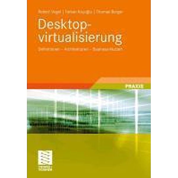 Desktopvirtualisierung, Robert Vogel, Tarkan Kocoglu, Thomas Berger