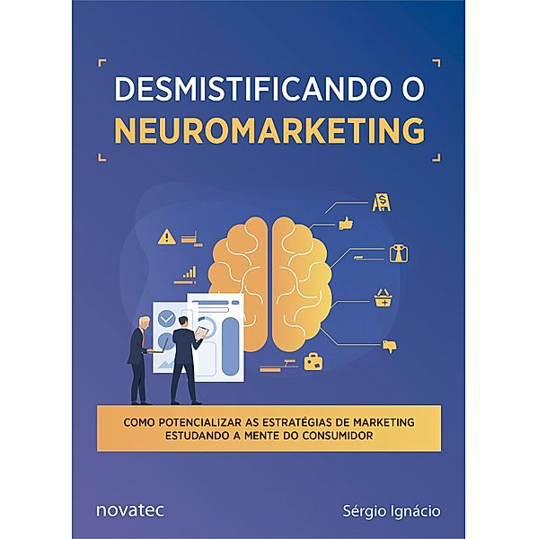 Desmistificando o Neuromarketing, Sérgio Ignácio