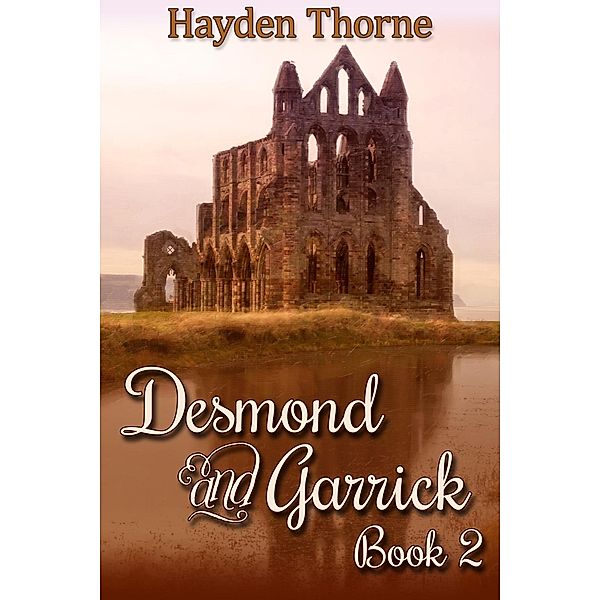 Desmond and Garrick Book 2, Hayden Thorne