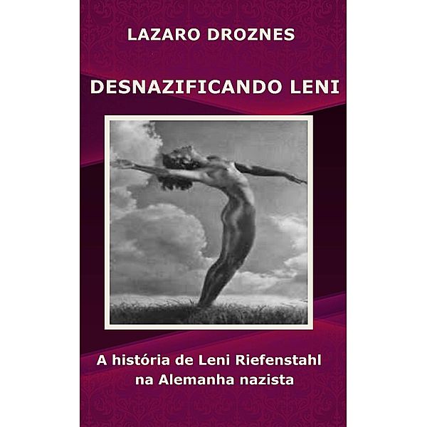 Desnazificando Leni, Lázaro Droznes