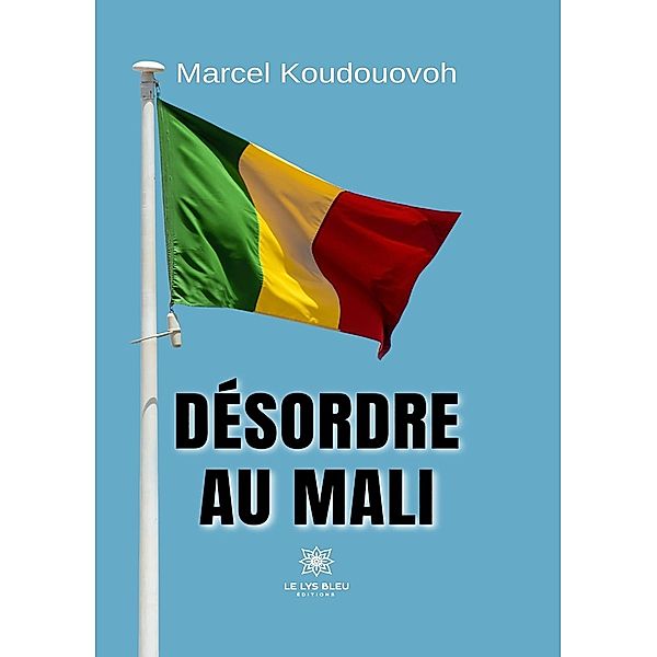 Désordre au Mali, Marcel Koudouovoh