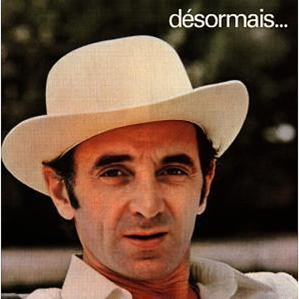 Desormais, Charles Aznavour