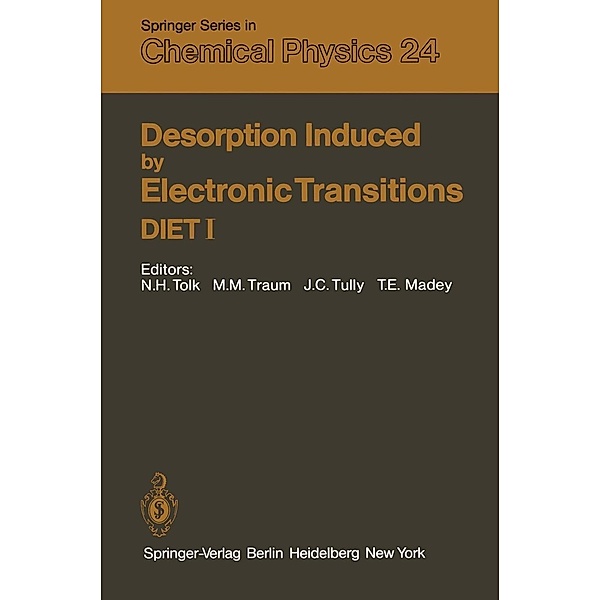 Desorption Induced by Electronic Transitions DIET I / Springer Series in Chemical Physics Bd.24
