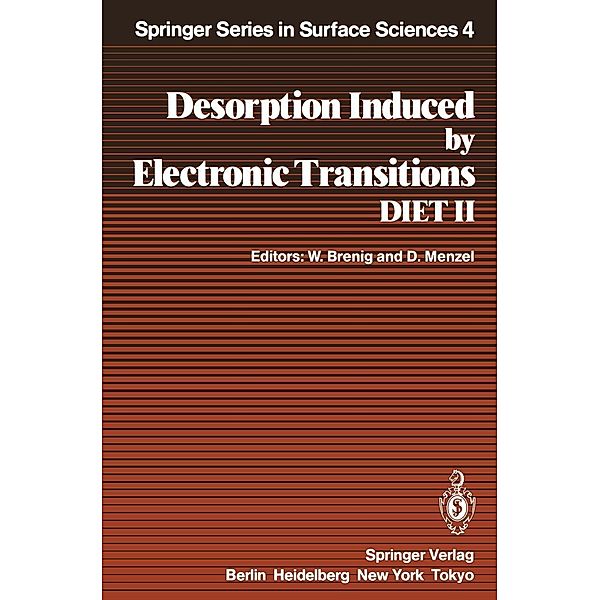 Desorption Induced by Electronic Transitions DIET II / Springer Series in Surface Sciences Bd.4