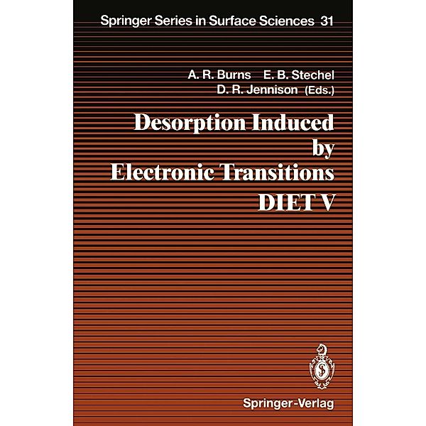 Desorption Induced by Electronic Transitions DIET V / Springer Series in Surface Sciences Bd.31