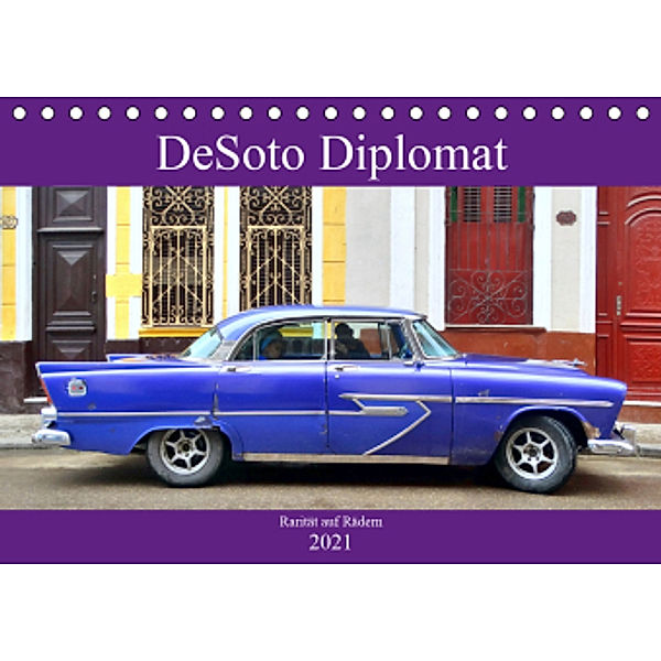 DeSoto Diplomat - Rarität auf Rädern (Tischkalender 2021 DIN A5 quer), Henning von Löwis of Menar, Henning von Löwis of Menar