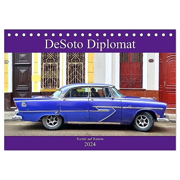 DeSoto Diplomat - Rarität auf Rädern (Tischkalender 2024 DIN A5 quer), CALVENDO Monatskalender, Henning von Löwis of Menar