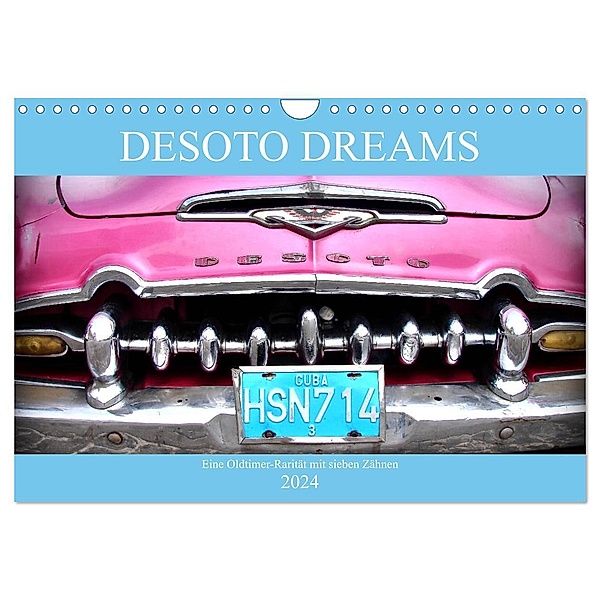 DESOTO DREAMS - Eine Oldtimer-Rarität mit sieben Zähnen (Wandkalender 2024 DIN A4 quer), CALVENDO Monatskalender, Henning von Löwis of Menar