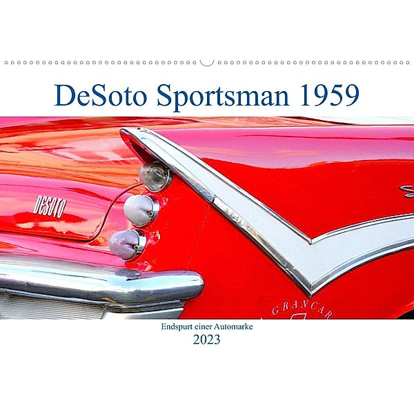 DeSoto Sportsman 1959 - Endspurt einer Automarke (Wandkalender 2023 DIN A2 quer), Henning von Löwis of Menar, Henning von Löwis of Menar