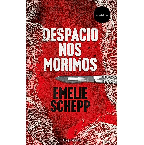 Despacio nos morimos / Harper Bolsillo, Emelie Schepp