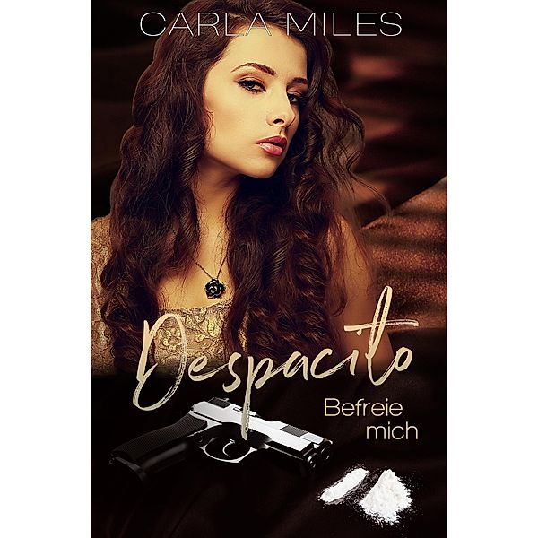 Despacito - Befreie mich / Corazón Apasionado Bd.2, Carla Miles