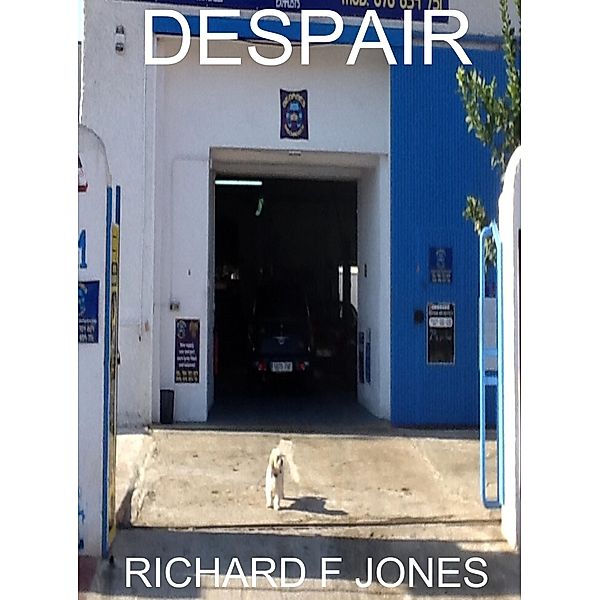 Despair, Richard F Jones