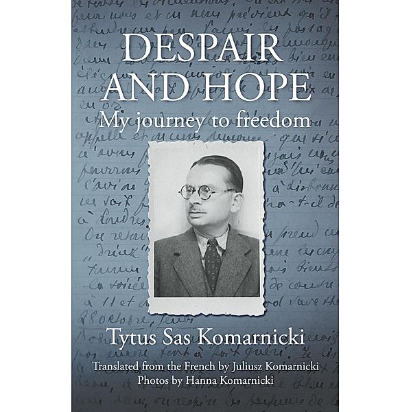 Despair and Hope / The Conrad Press, Tytus Sas Komarnicki