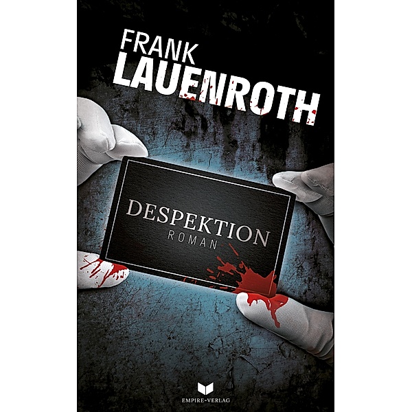 Despektion: Roman, Frank Lauenroth
