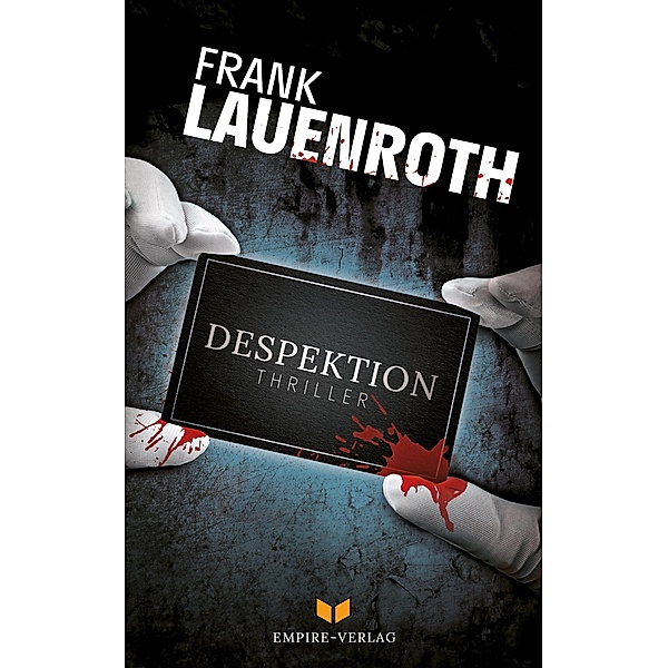 Despektion: Thriller, Frank Lauenroth