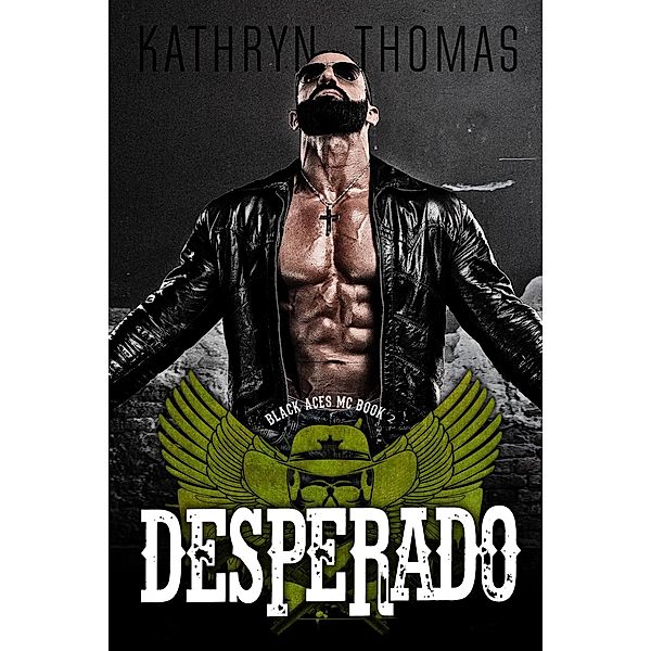 Desperado (Book 2) / Black Aces MC, Kathryn Thomas
