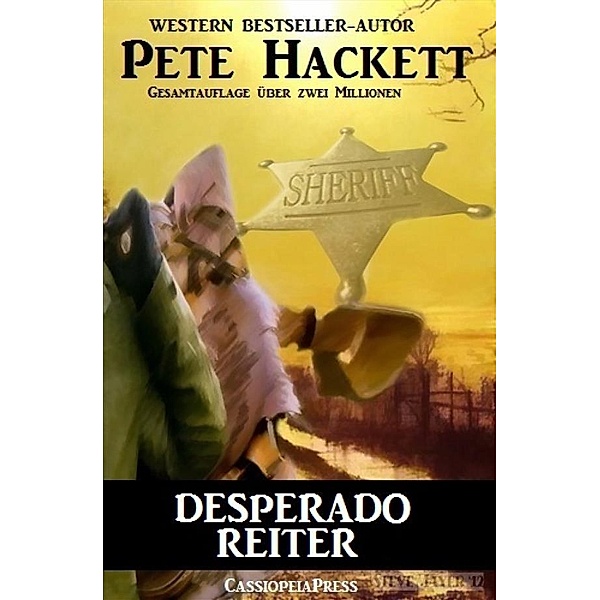 Desperado-Reiter, Pete Hackett