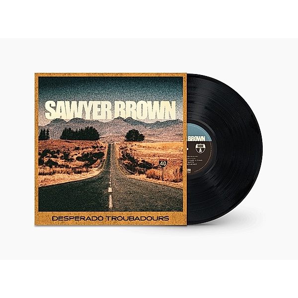 Desperado Troubadours (Vinyl), Sawyer Brown