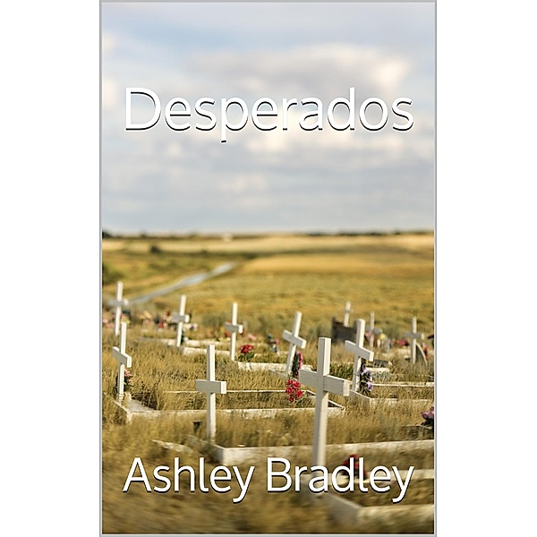 Desperados, Ashley Bradley