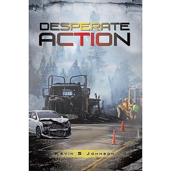 Desperate Action, Kevin S Johnson