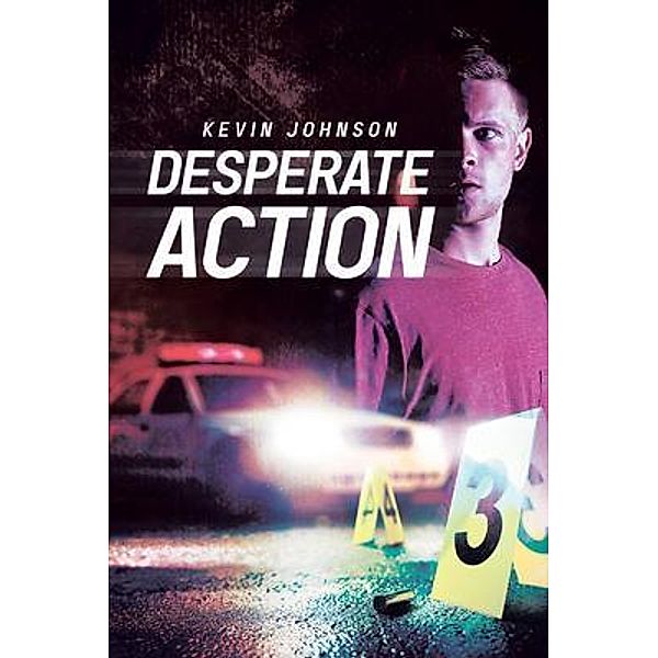 Desperate Action / BookTrail Publishing, Kevin Johnson