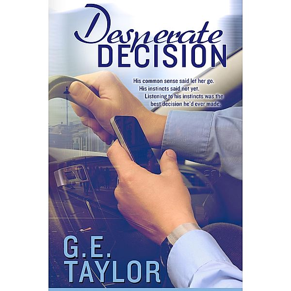 Desperate Decision, G. E. Taylor