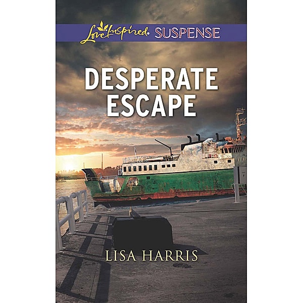 Desperate Escape (Mills & Boon Love Inspired Suspense), Lisa Harris