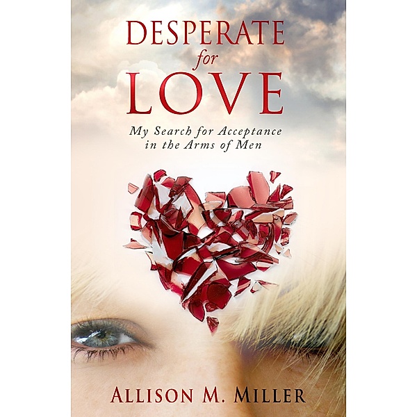 Desperate for Love, Allison M. Miller