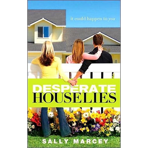Desperate House Lies, Sally Marcey