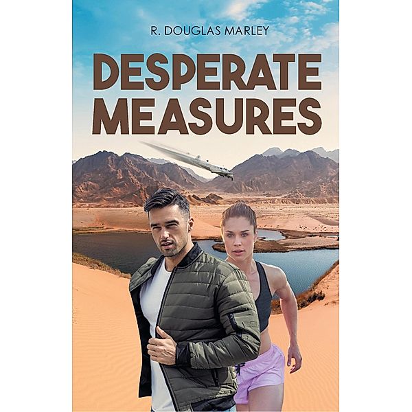 Desperate Measures, R. Douglas Marley