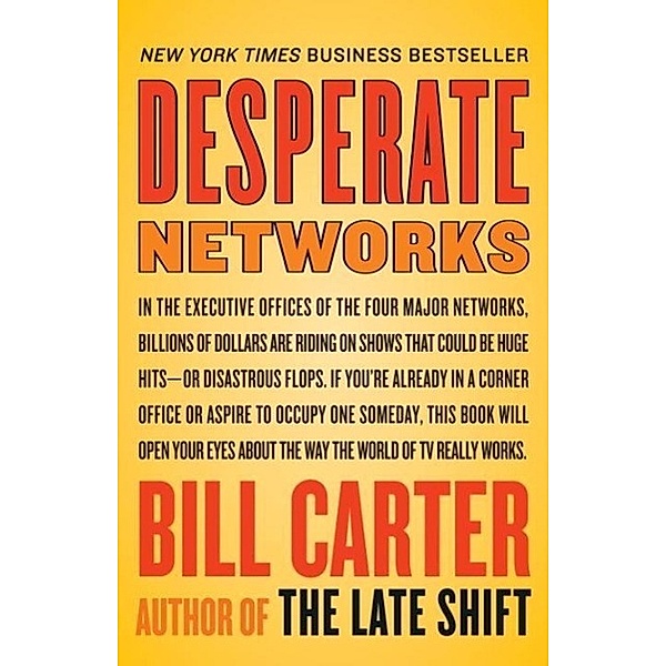 Desperate Networks, Bill Carter