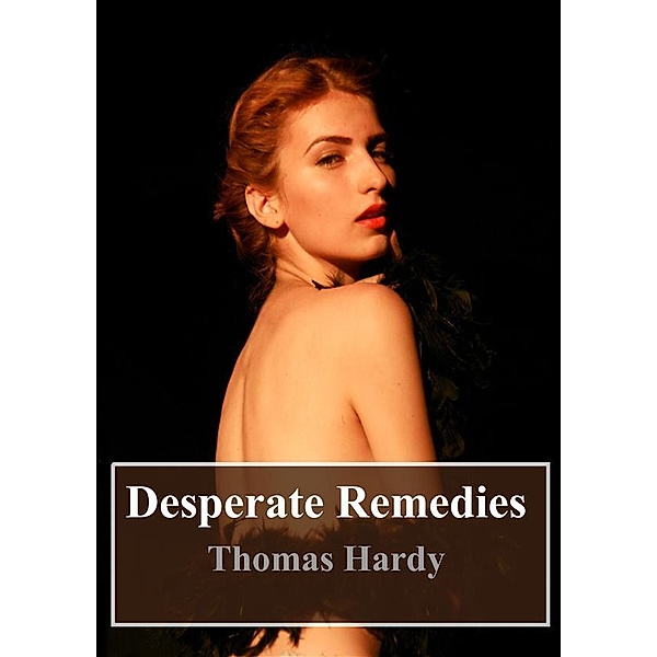 Desperate Remedies, Thomas Hardy