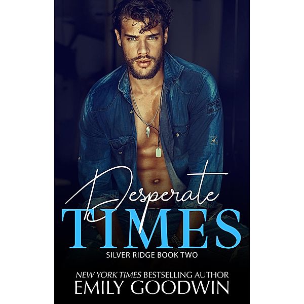 Desperate Times (Boys of Silver Ridge Series, #2) / Boys of Silver Ridge Series, Emily Goodwin