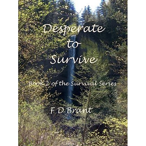 Desperate to Survive, F. D. Brant