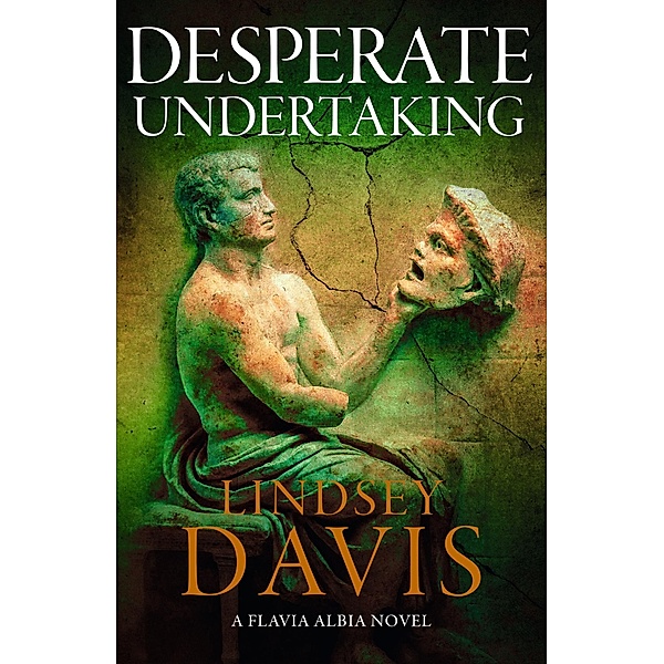Desperate Undertaking / Flavia Albia, Lindsey Davis