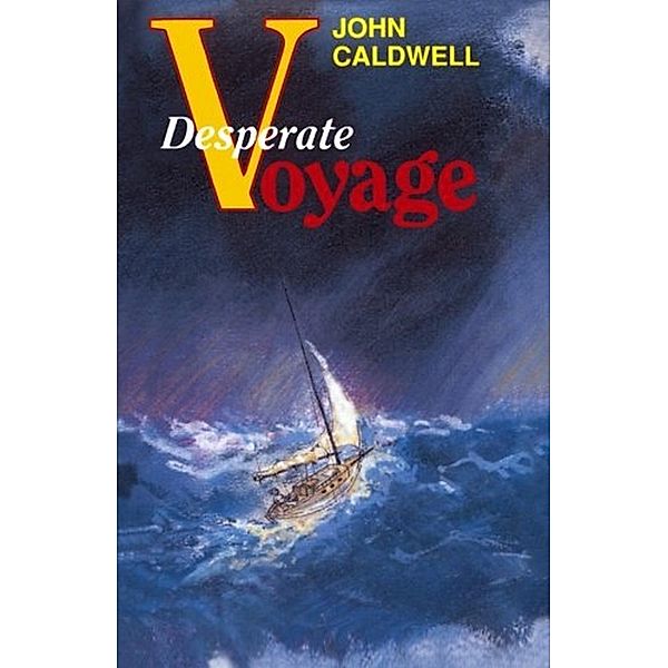Desperate Voyage, JOHN CALDWELL