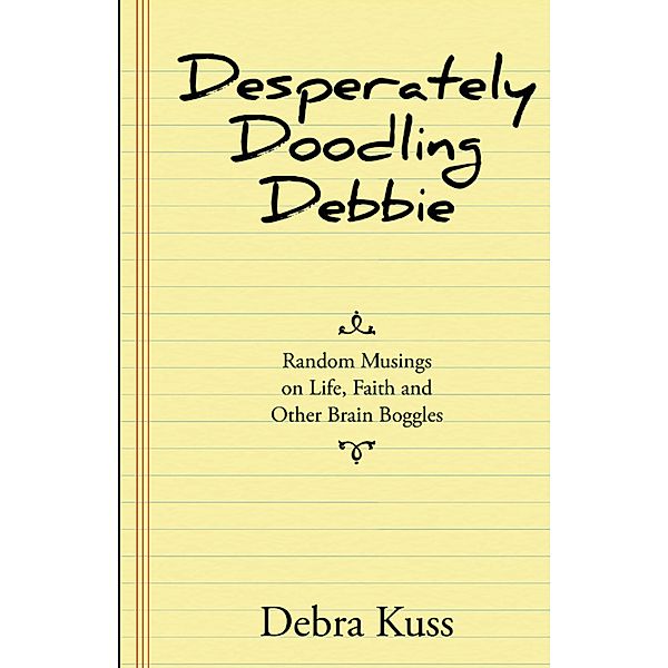 Desperately Doodling Debbie, Debra Kuss