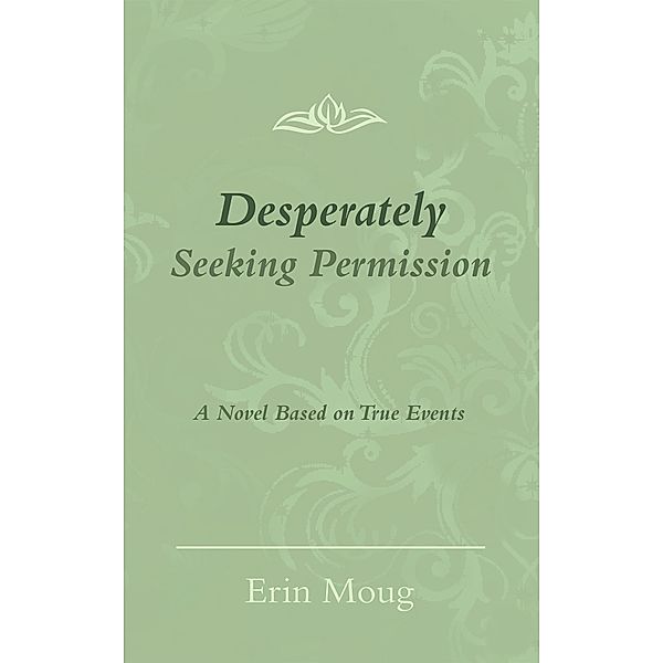 Desperately Seeking Permission, Erin Moug